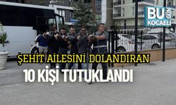 Şehit Ailesini Dolandıran 10 Kişi Tutuklandı