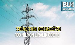 TEİAŞ’tan Kocaeli’ye 109 Milyon Liralık Ödeme