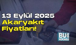 13 Eylül 2025 Akaryakıt Fiyatları!