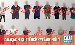 14 Kaçak Suçlu Türkiye’ye İade Edildi