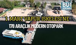 1 Mart Vapur İskelesi’ne 178 Araçlık Modern Otopark
