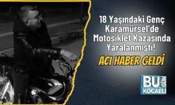 18 Yaşındaki Genç Karamürsel’de Motosiklet Kazasında Yaralanmıştı! Acı Haber Geldi