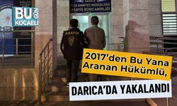 2017’den Bu Yana Aranan Hükümlü, Darıca’da Yakalandı