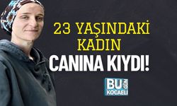 23 Yaşındaki Kadın Canına Kıydı!