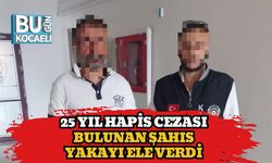 25 Yıl Hapis Cezası Bulunan Şahıs Yakayı Ele Verdi