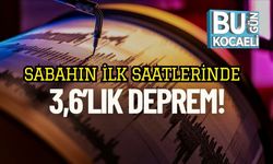 Sabahın İlk Saatlerinde 3,6’lık Deprem!