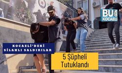 Kocaeli’deki Silahlı Saldırılar: 5 Şüpheli Tutuklandı