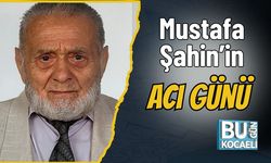 Mustafa Şahin’in Acı Günü