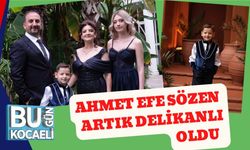 Ahmet Efe Sözen Artık Delikanlı Oldu