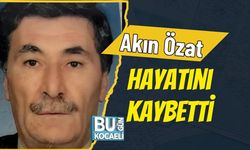 Akın Özat Hayatını Kaybetti