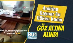 Amirine Kaynar Su Döken Kadın Göz Altına Alındı