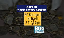 Artık Basılmayacak! 50 Kuruşun Maliyeti 3 TL’yi Aştı