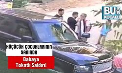 Küçücük Çocuklarının Yanında Babaya Tokatlı Saldırı!