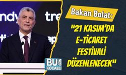Bakan Bolat: “21 Kasım’da e-Ticaret Festivali Düzenlenecek”