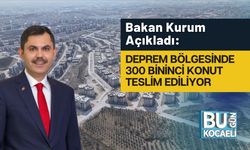 Bakan Kurum Açıkladı: Deprem Bölgesinde 300 Bininci Konut Teslim Ediliyor