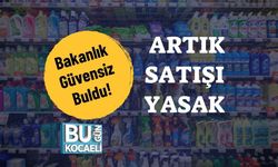 Bakanlık Güvensiz Buldu! Artık Satışı Yasak