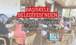 Başiskele Belediyesi’nden Gençlere “Değerler Eğitimi” Desteği