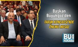 Başkan Büyükgöz’den Tarım Kongresi’nde Önemli Mesaj