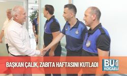 Başkan Çalık, Zabıta Haftasını Kutladı