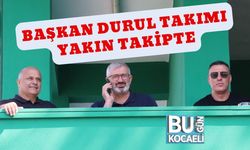 Başkan Durul Takımı Yakın Takipte