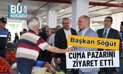 Başkan Söğüt Cuma Pazarını Ziyaret Etti