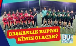 Başkanlık Kupası Kimin Olacak?
