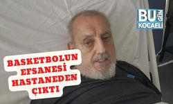 Basketbolun Efsanesi Hastaneden Çıktı