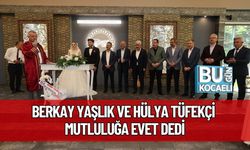 Berkay Yaşlık ve Hülya Tüfekçi Mutluluğa Evet Dedi