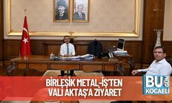 Birleşik Metal-İş’ten Vali Aktaş’a Ziyaret