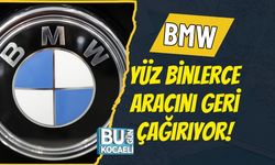 BMW Yüz Binlerce Aracını Geri Çağırıyor!