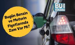 Bugün Benzin ve Motorin Fiyatlarında Zam Var Mı?