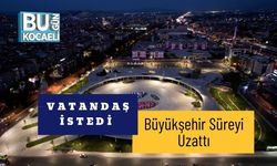 Vatandaş İstedi, Büyükşehir Süreyi Uzattı