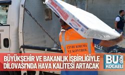 Büyükşehir ve Bakanlık İşbirliğiyle Dilovası’nda Hava Kalitesi Artacak
