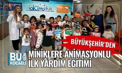 Büyükşehir’den Miniklere Animasyonlu İlk Yardım Eğitimi