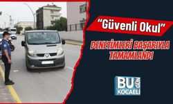 “Güvenli Okul” Denetimleri Başarıyla Tamamlandı