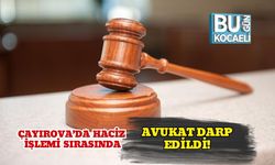 Çayırova’da Haciz İşlemi Sırasında Avukat Darp Edildi!