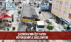 Çayırova’nın Üstyapısı Büyükşehir’le Güçleniyor