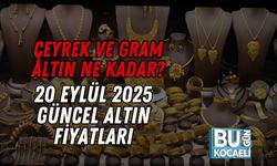 Çeyrek ve Gram Altın Ne Kadar? 20 Eylül 2025 Güncel Altın Fiyatları