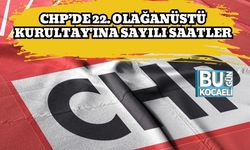 CHP’de 22. Olağanüstü Kurultay'ına Sayılı Saatler