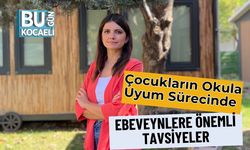Çocukların Okula Uyum Sürecinde Ebeveynlere Önemli Tavsiyeler