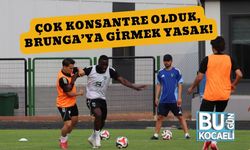 Çok Konsantre Olduk, Brunga’ya Girmek Yasak!