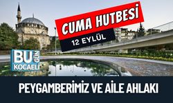 12 Eylül 2025 Cuma Hutbesi