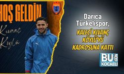 Darıca Türkelispor, Kaleci Kıvanç Köylü’yü Kadrosuna Kattı