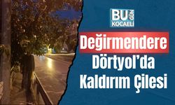 Değirmendere Dörtyol’da Kaldırım Çilesi