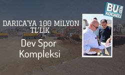 Darıca’ya 100 Milyon TL’lik Dev Spor Kompleksi