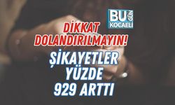 Dikkat Dolandırılmayın! Şikayetler Yüzde 929 Arttı