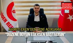 Ahmet Eren’den Yeni Açıklama: “Düzene Boyun Eğersen Baştacısın”
