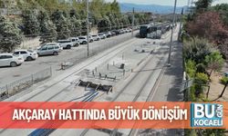 Akçaray Hattında Büyük Dönüşüm