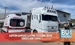 Kamyon Damperi Elektrik Tellerine Değdi: Sürücü Ağır Yaralı