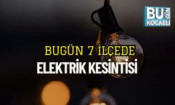 Bugün 7 İlçede Elektrik Kesintisi